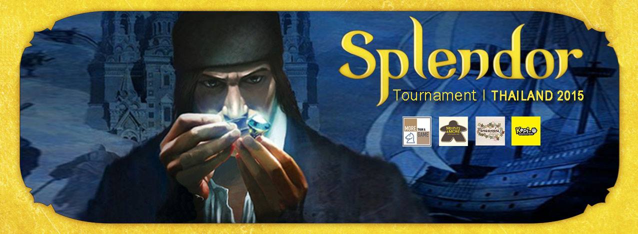 Splendor Tournament Splendor Tournament (รอบคัดเลือก)