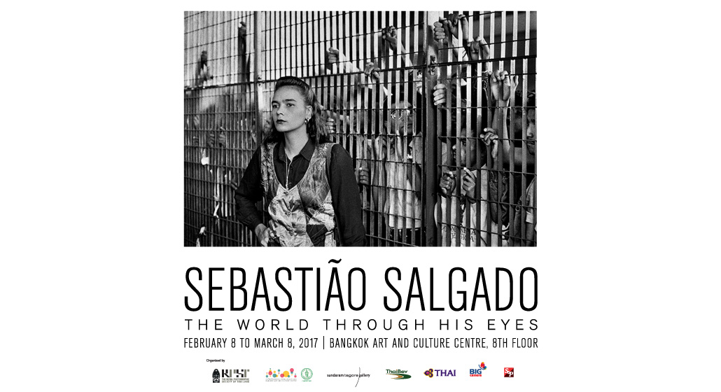 นิทรรศการภาพถ่ายผลงานช่างภาพสารคดีระดับโลก Sebastião Salgado: The World Through His Eyes