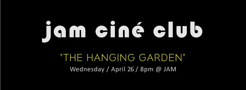 JAM CIN? CLUB (The Hanging Garden, Thom Fitzgerald)