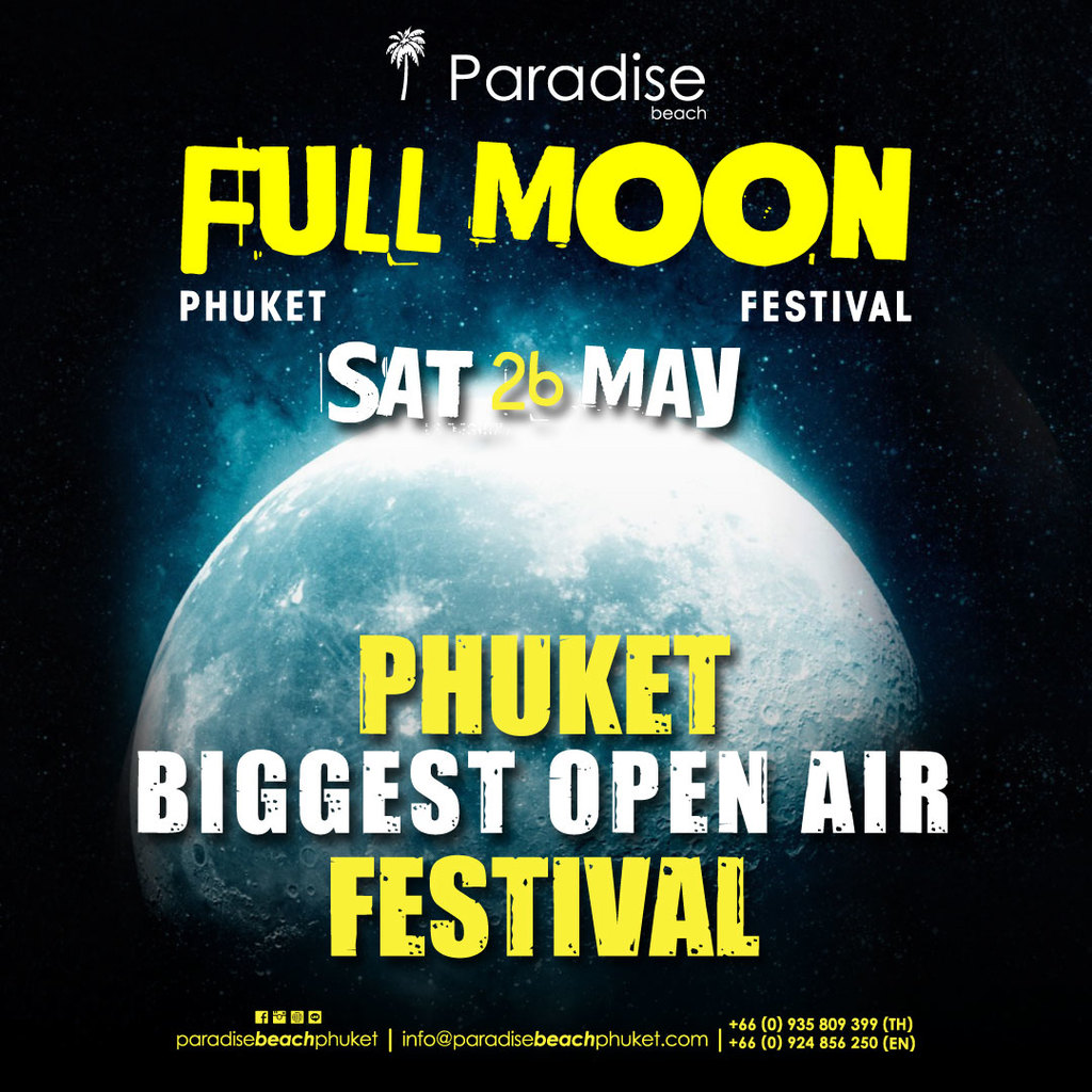 PHUKET Full Moon Festival # 26 May 2018