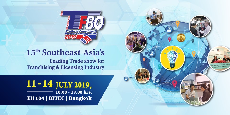 Thailand Franchise & Business Opportunity 2019 (TFBO2019), 15th edition