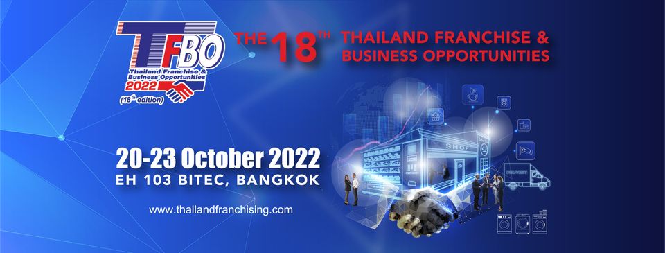 Thailand Franchise & Business Opportunities (TFBO 2022)