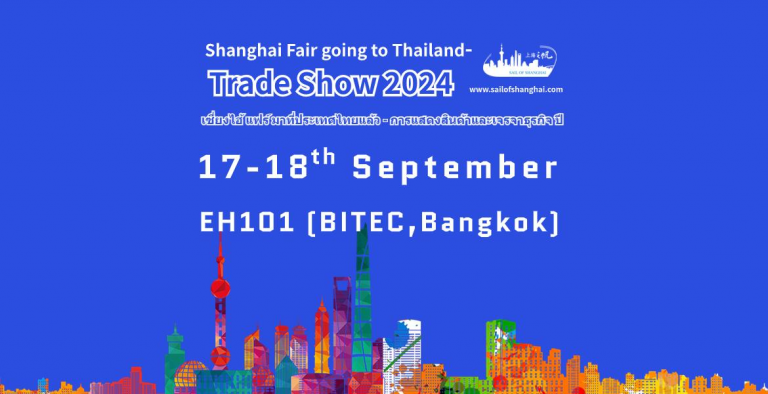 Shanghai Fair going to Thailand-Trade Show 2024